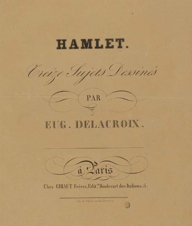 A title page with stylized text reads Hamlet. Creize Sujets Dessinés, Par Eug. Delacroix. à Paris, Chez Gihaut Frères, Edit Boulvard des Italiens, 5