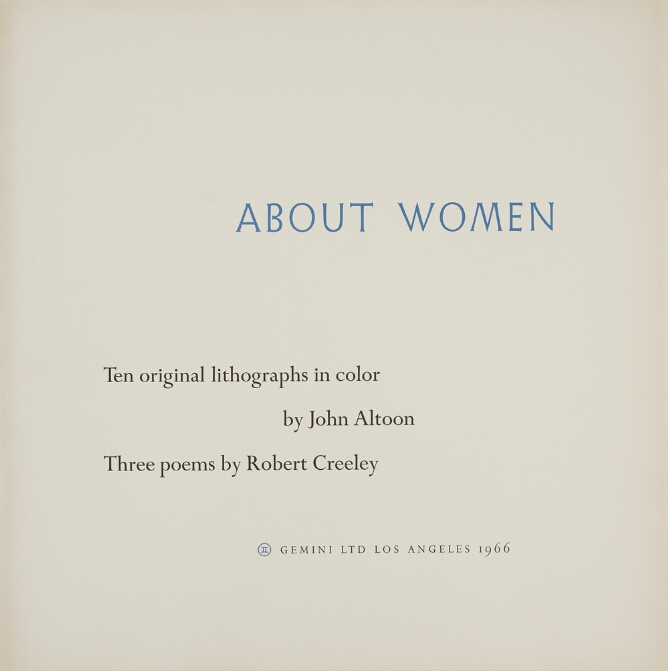 A title page reads About Women, Ten original lithographs in color by John Altoon, Three poems by Robert Creeley, Trademark Gemini Ltd Los Angeles 1966