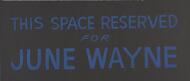 This Space Reserved for June Wayne - Conner, Bruce