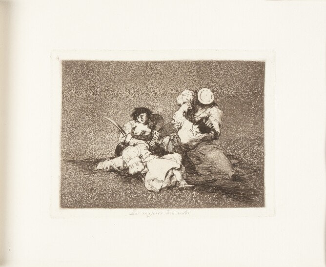 Desastres de la Guerra: The Women Give Courage (Las Mugeres Dan Valor)