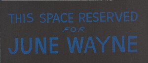 This Space Reserved for June Wayne